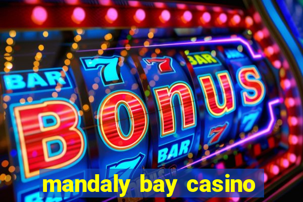 mandaly bay casino