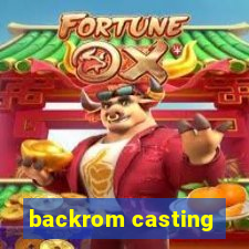 backrom casting