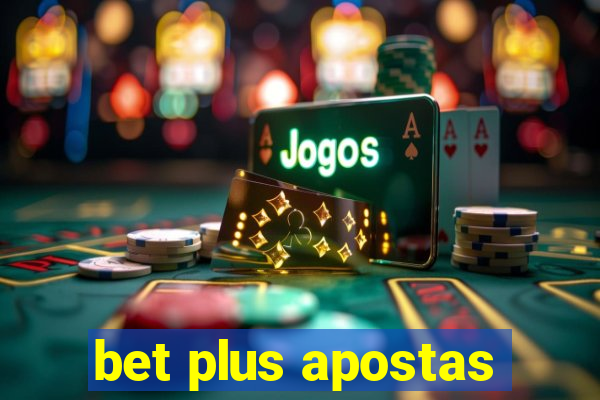 bet plus apostas