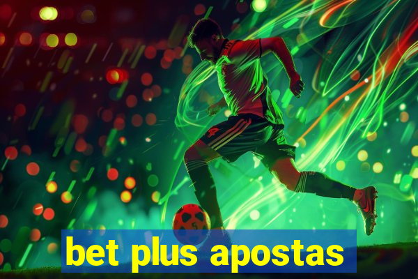 bet plus apostas