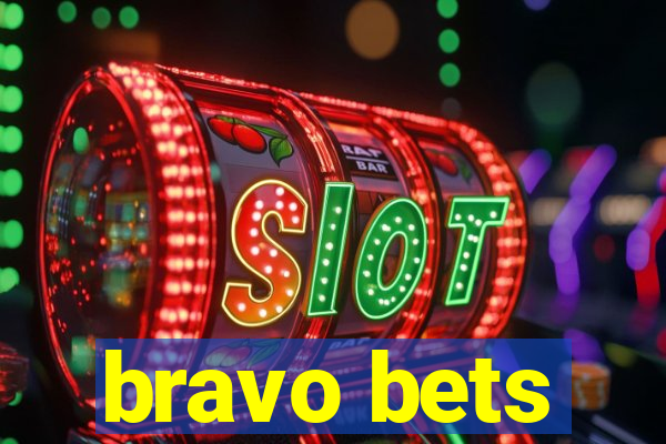 bravo bets