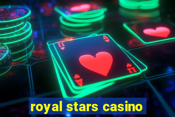 royal stars casino