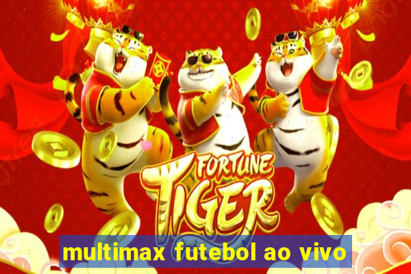 multimax futebol ao vivo