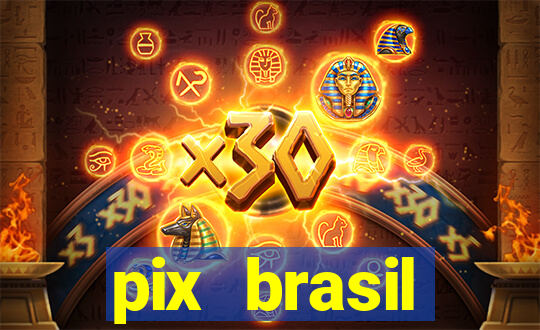 pix brasil entretenimento esportivo