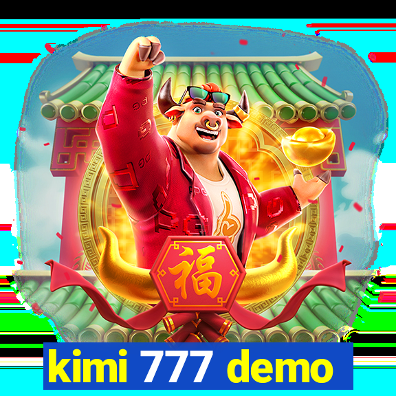 kimi 777 demo