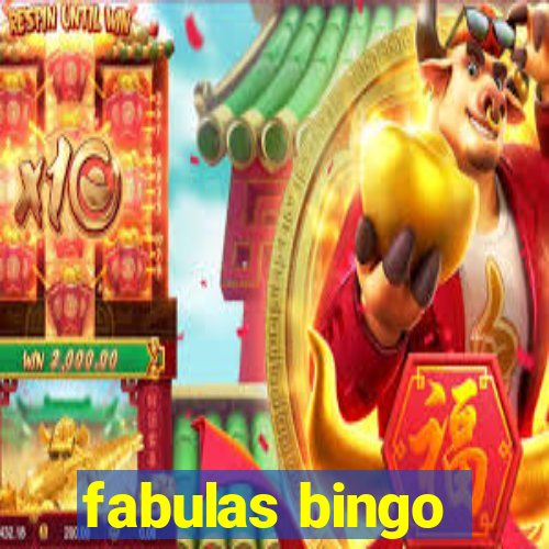 fabulas bingo