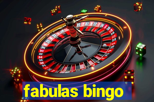 fabulas bingo