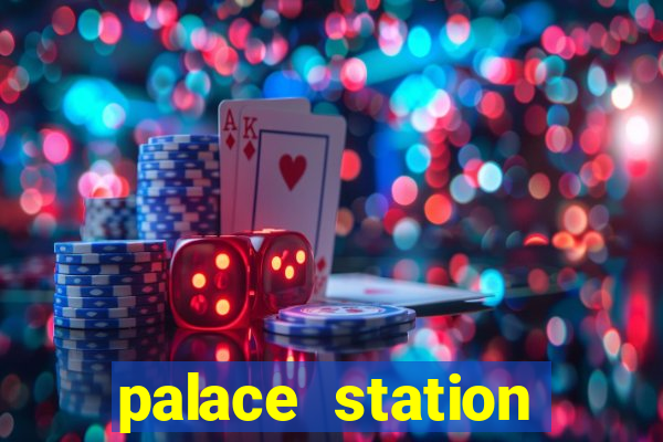 palace station hotel and casino las vegas nevada