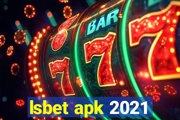 lsbet apk 2021