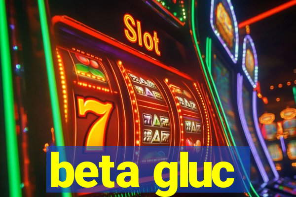 beta gluc