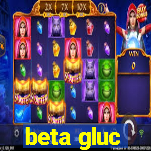 beta gluc