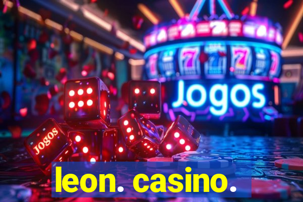 leon. casino.