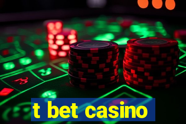 t bet casino