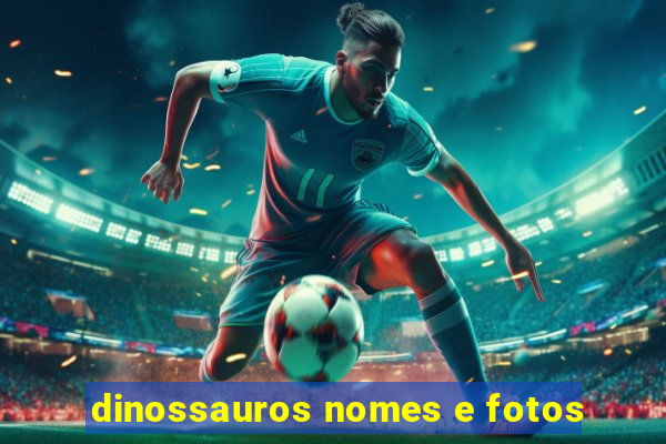 dinossauros nomes e fotos