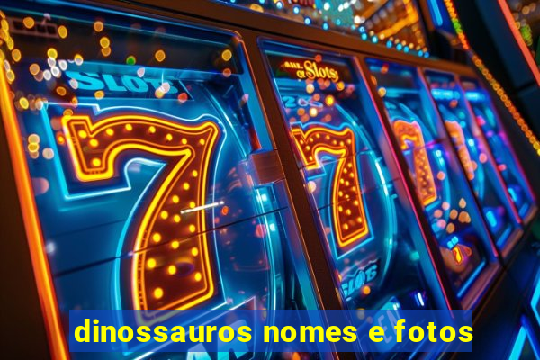 dinossauros nomes e fotos