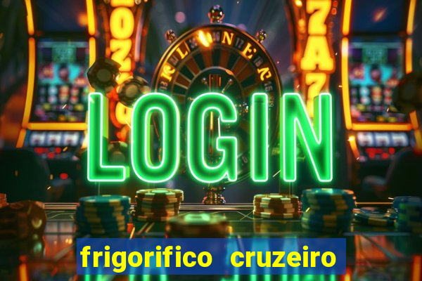 frigorifico cruzeiro do sul