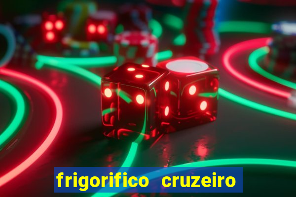 frigorifico cruzeiro do sul