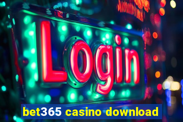 bet365 casino download