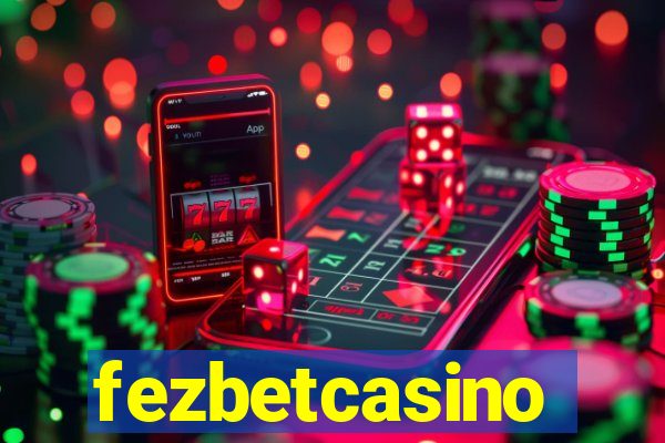 fezbetcasino