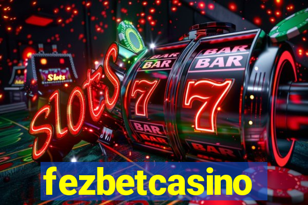 fezbetcasino