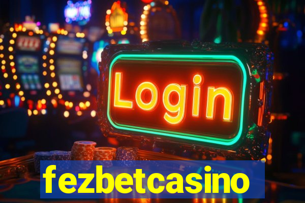 fezbetcasino