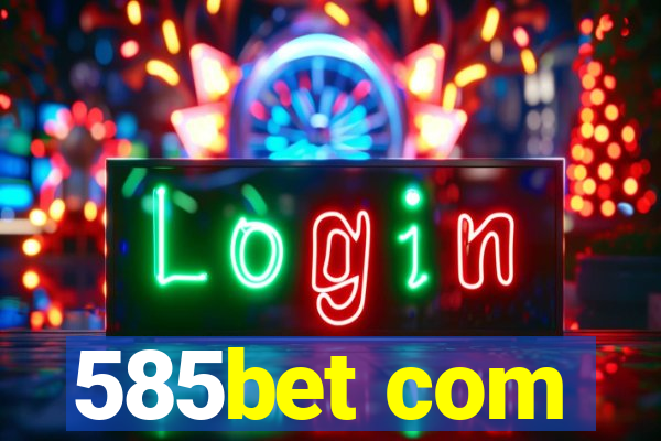 585bet com