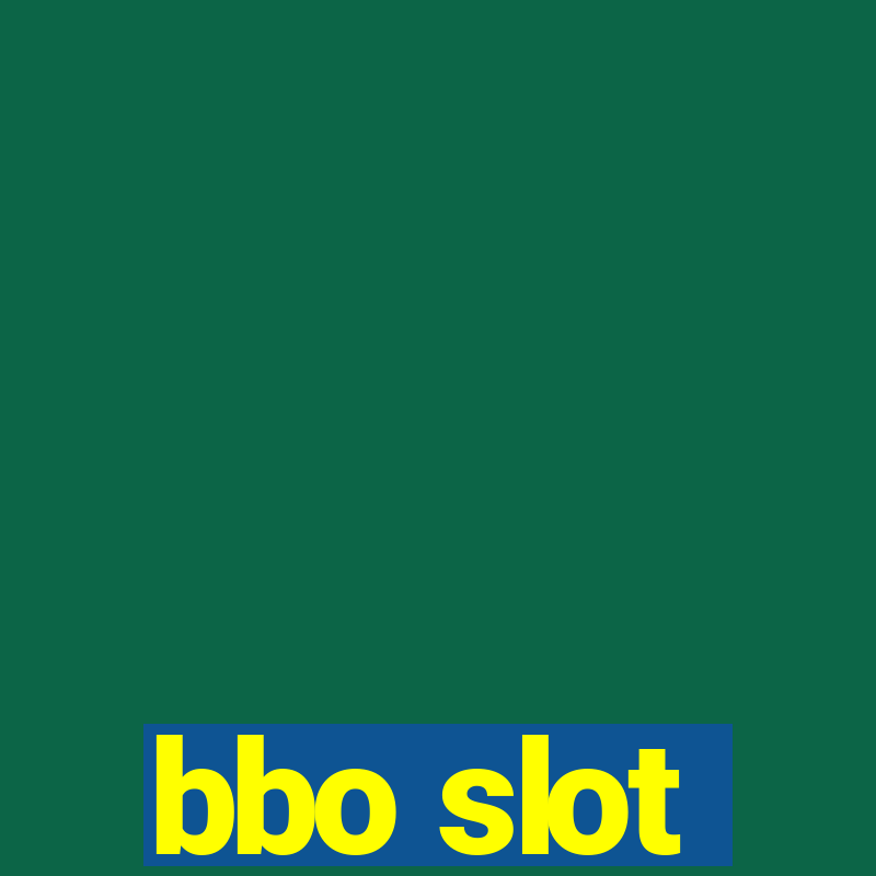 bbo slot