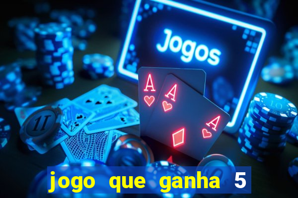 jogo que ganha 5 reais no cadastro