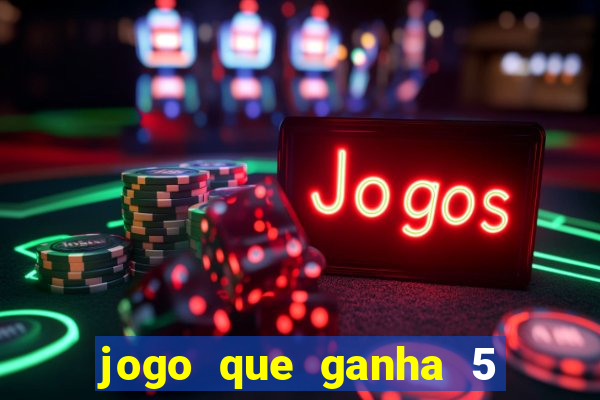 jogo que ganha 5 reais no cadastro