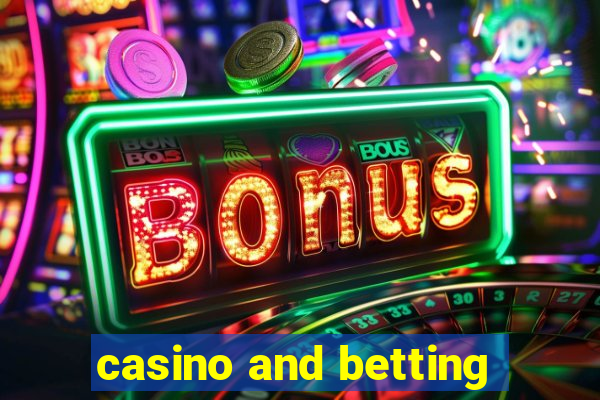 casino and betting