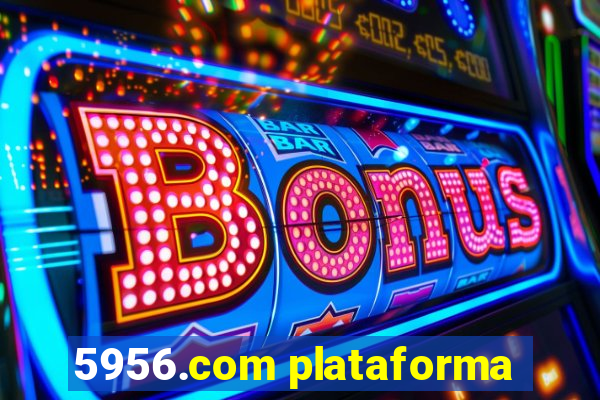 5956.com plataforma