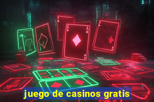 juego de casinos gratis