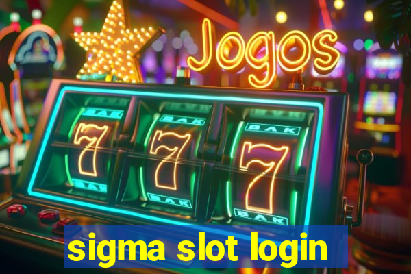 sigma slot login