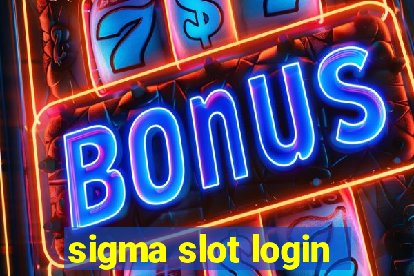 sigma slot login