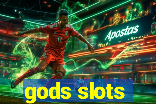 gods slots