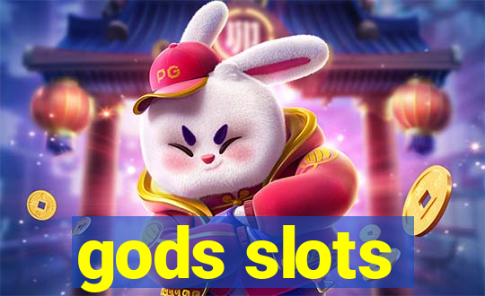 gods slots