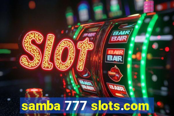 samba 777 slots.com