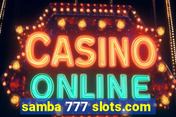 samba 777 slots.com