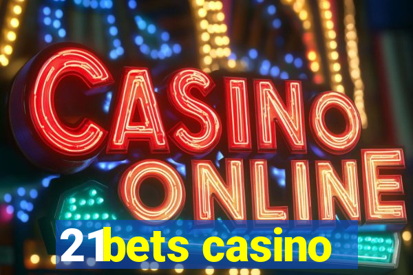 21bets casino