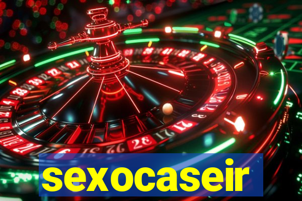 sexocaseir