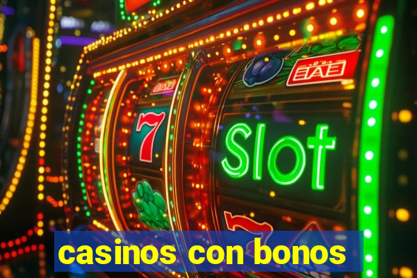 casinos con bonos