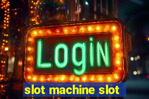 slot machine slot