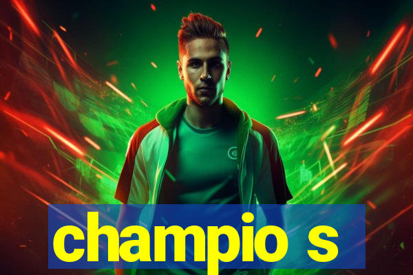 champio s