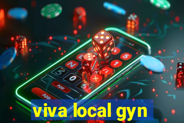 viva local gyn