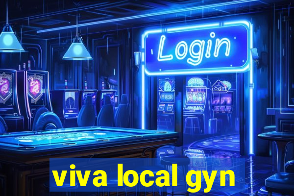 viva local gyn