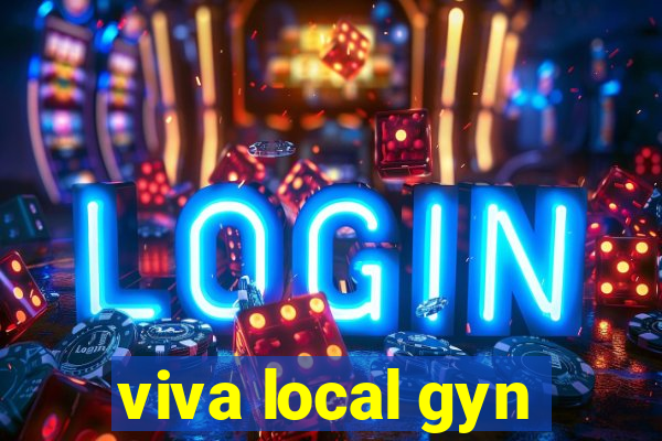 viva local gyn