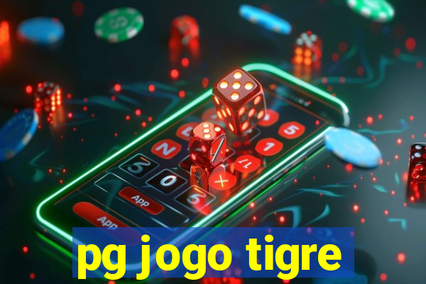 pg jogo tigre