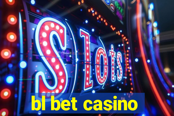 bl bet casino