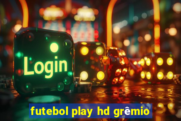 futebol play hd grêmio