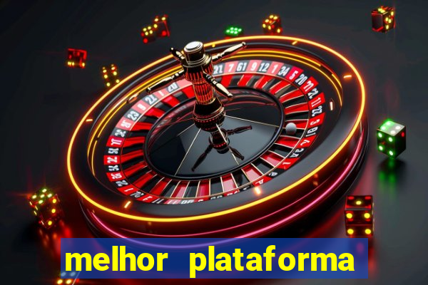 melhor plataforma do jogo do tigrinho